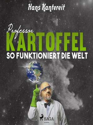 cover image of Professor Kartoffel--So funktioniert die Welt (Ungekürzt)